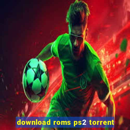 download roms ps2 torrent